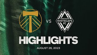 HIGHLIGHTS  Portland Timbers vs Vancouver Whitecaps FC  August 26 2023 [upl. by Enehs]