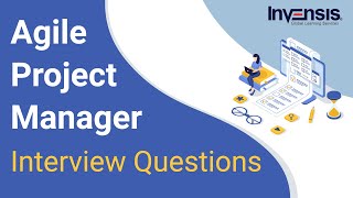 Top 50 Agile Project Manager Interview Questions and Answers  Invensis Learning [upl. by Adihaj122]