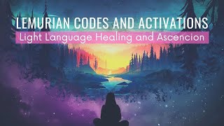 Light Language Lemurian Codes and Activations 432Hz [upl. by Denman]