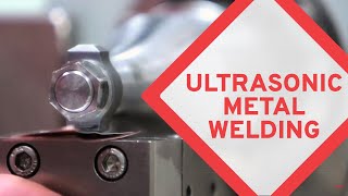 See Ultrasonic Metal Welding Demonstration  EWI [upl. by Helyn]