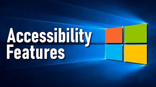 Accessibility Features That Make Windows 10 Easier to Use [upl. by Nicky]