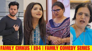 FAMILY CIRKUS  E04  FAMILY COMEDY WEB SERIES [upl. by Adine356]