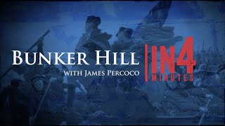 Bunker Hill The Revolutionary War in Four Minutes [upl. by Anitnamaid]