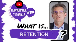 ✅ What is retention  Reinsurance tutorials 37 [upl. by Atirhs798]