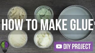 How To Make Glue 5 Types [upl. by Mongeau]