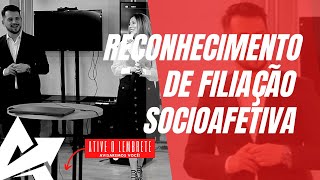 DIREITO DE FAMÍLIA Reconhecimento de filiação socioafetiva [upl. by Etnemelc]