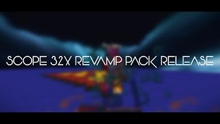 Scope 32x Revamp Pack Release [upl. by Ylrebmi]