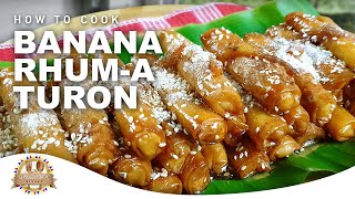 How to Cook Banana RhumA Turon Simple and Easy Recipe [upl. by Maidel]