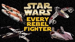 All Rebel Starfighters and Wing Ships  Star Wars Explained [upl. by Alleuol]