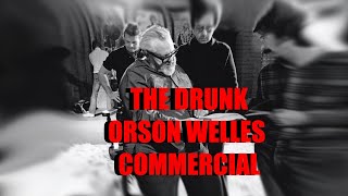 The Drunk Orson Welles Commercial [upl. by Jackie]