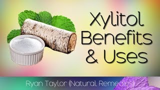 Xylitol Benefits amp Uses [upl. by Snehpets632]