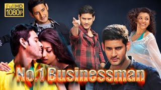 No1 Businessman Full Movie In Hindi Dubbed  New Mahesh Babu Movie  Review amp Facts 1080p HD [upl. by Maximilien338]