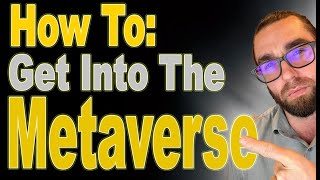 How To Get Into the Metaverse [upl. by Ellenrahs978]