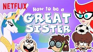 How To Be A Great Sister  National Sisters Day  Netflix After School [upl. by Kantor246]