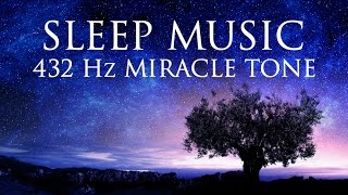 The Best SLEEP Music  432hz  Healing Frequency  Deeply Relaxing  Raise Positive Vibrations [upl. by Bertram]