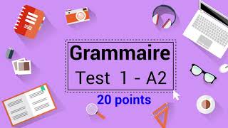 Grammaire Française A2 Test 1  20 points [upl. by Bunker]