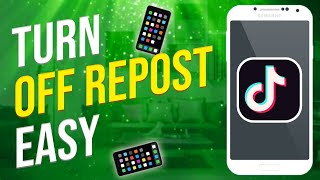 How To Turn Off Repost On Tiktok NEW [upl. by Tarrant502]