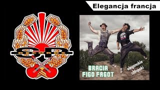 BRACIA FIGO FAGOT  Elegancja Francja OFFICIAL AUDIO [upl. by Nytsirt]