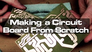 Making a Circuit Board From Scratch [upl. by Ymmit113]