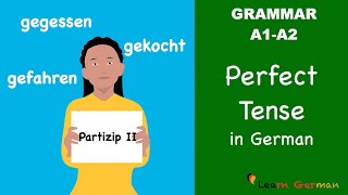 Perfect tense in German  Perfekt  Partizip II  Learn German Grammar  A1A2 [upl. by Tressa]