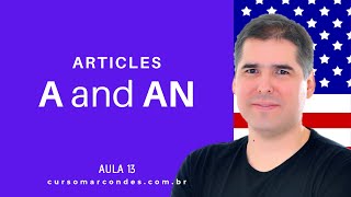 Articles A and AN Artigos Indefinidos  Curso Completo de Inglês  Inglês Básico  Aula 13 [upl. by Ynnav]