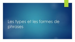 Les types et les formes de phrases [upl. by Yrrej]