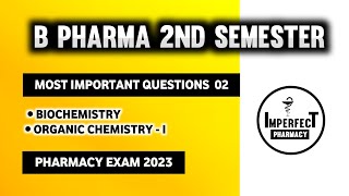 Biochemistry And Organic Chemistry Important Questions  B Pharma 2nd Semester  Imperfect Pharmacy [upl. by Cusick]