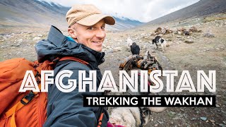 BACKPACKING AFGHANISTAN  The Wakhan Corridor [upl. by Schaeffer]