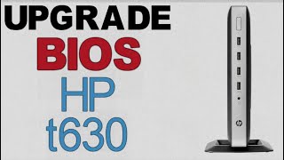 Bios Upgrade  HP t630 Thin Client [upl. by Cathey]