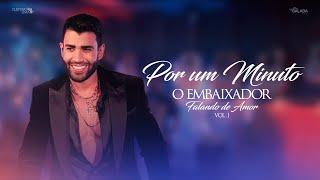 Gusttavo Lima  Por Um Minuto  Falando de Amor [upl. by Adnalro]