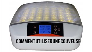 Comment utiliser une couveuse 2021 [upl. by Gould173]