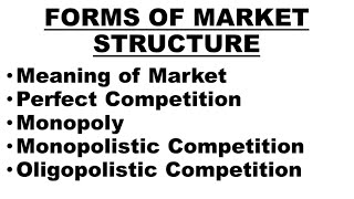 🛑Forms of Market Structure  Perfect Competition Monopoly Monopolistic and Oligopolistic Market [upl. by Anitnoc]