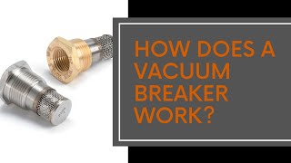 How Does a Vacuum Breaker Work [upl. by Joub]