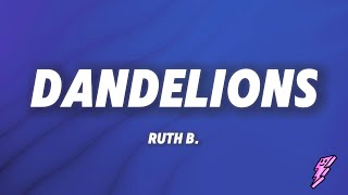 Ruth B  Dandelions Lyrics [upl. by Dorina681]