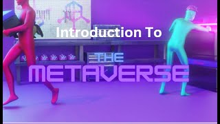 Introduction To The Metaverse [upl. by Khalil]