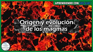 Origen y evolución de los magmas  Aprendiendo con SEG UJAT [upl. by Lorraine]