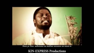 NAZA YA YESU dAlain MOLOTO  KINEXPRESS Productions [upl. by Bloem109]