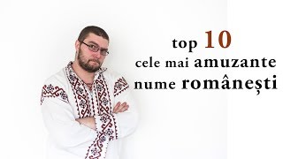 top 10 cele mai amuzante nume românești [upl. by Abate]