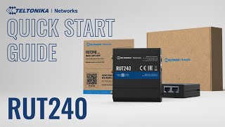 RUT240 Industrial Cellular Router Quick Start Guide  Teltonika Networks [upl. by Inaffets]