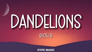 Ruth B  DANDELIONS Lyrics [upl. by Kale837]