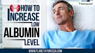 How to Increase Low Albumin Levels [upl. by Ahsian892]