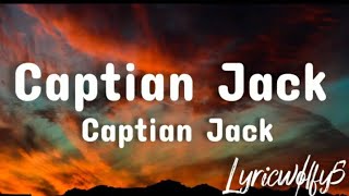 Captain Jack  Captian Jack Lyrics [upl. by Alberta]