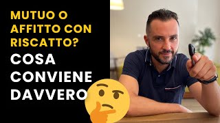 MUTUO O AFFITTO CON RISCATTO  Cosa conviene davvero e come funziona il rent to buy [upl. by Miko]