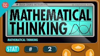 Mathematical Thinking Crash Course Statistics 2 [upl. by Pedersen]