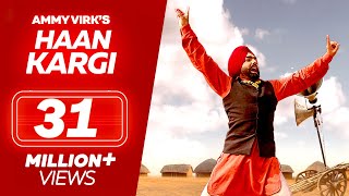 Haan Kargi  Ammy Virk  New Punjabi Songs  Full Video  Latest Punjabi Song [upl. by Accebor922]