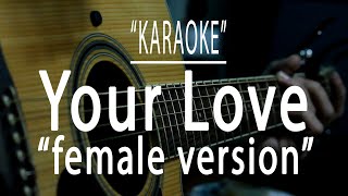 Your love female version  Acoustic karaoke [upl. by Errol]