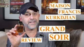 Maison Francis Kurkdjian GRAND SOIR Fragrance Review [upl. by Ardenia588]