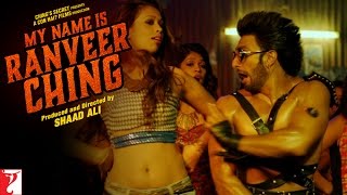 My Name Is Ranveer Ching  Full Song  Ranveer Singh  Arijit Singh [upl. by Assille]