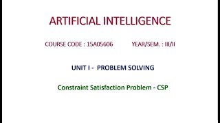 Constraint Satisfaction Problem  Artificial Intelligence  UnitI Problem Solving [upl. by Onurb]