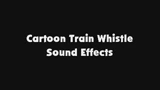 Cartoon Train Whistle SFX [upl. by Gisele]